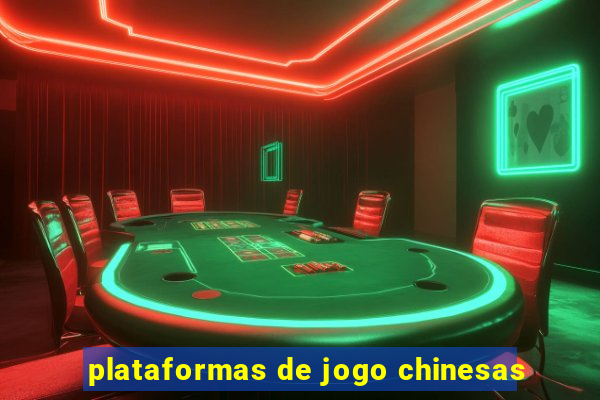 plataformas de jogo chinesas